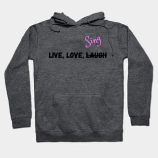 Live, Love, and Do what you want Hoodie